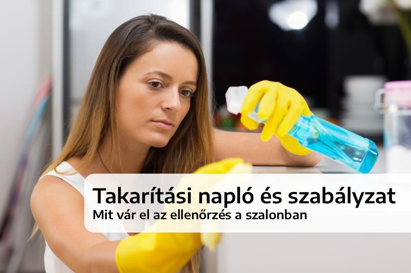 Takarítási napló és szabályzat - mit vár el az ellenőrzés a szalonban