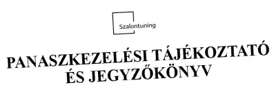 Panaszkezelési tájékoztató és jegyzőkönyv