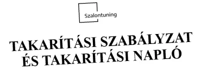 Takarítási Szabályzat és Napló