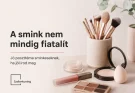 A smink nem mindig fiatalít – jó poszttéma sminkeseknek, ha jól írod meg