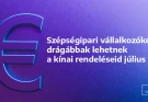 Szépségipari vállalkozóként drágábbak lehetnek a kínai rendeléseid július 1-től