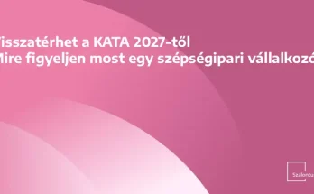 Visszatérhet a KATA 2027-től – Mire figyeljen most egy szépségipari vállalkozó?