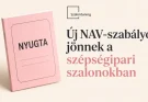 Új NAV-szabályok jönnek a szépségipari szalonokban
