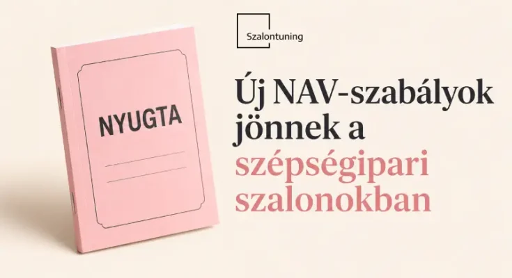 Új NAV-szabályok jönnek a szépségipari szalonokban