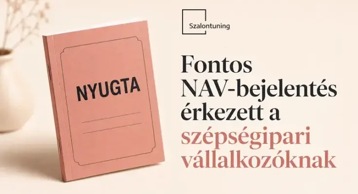 Fontos NAV-bejelentés érkezett a szépségipari vállalkozóknak